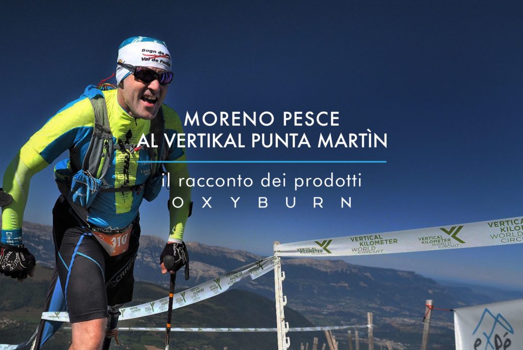 Vertikal Punta Martìn: Moreno Pesce affronta ogni sfida con Oxyburn